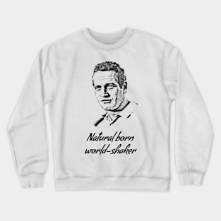 Natural Born World Shaker Cool Hand Luke Crewneck Sweatshirt